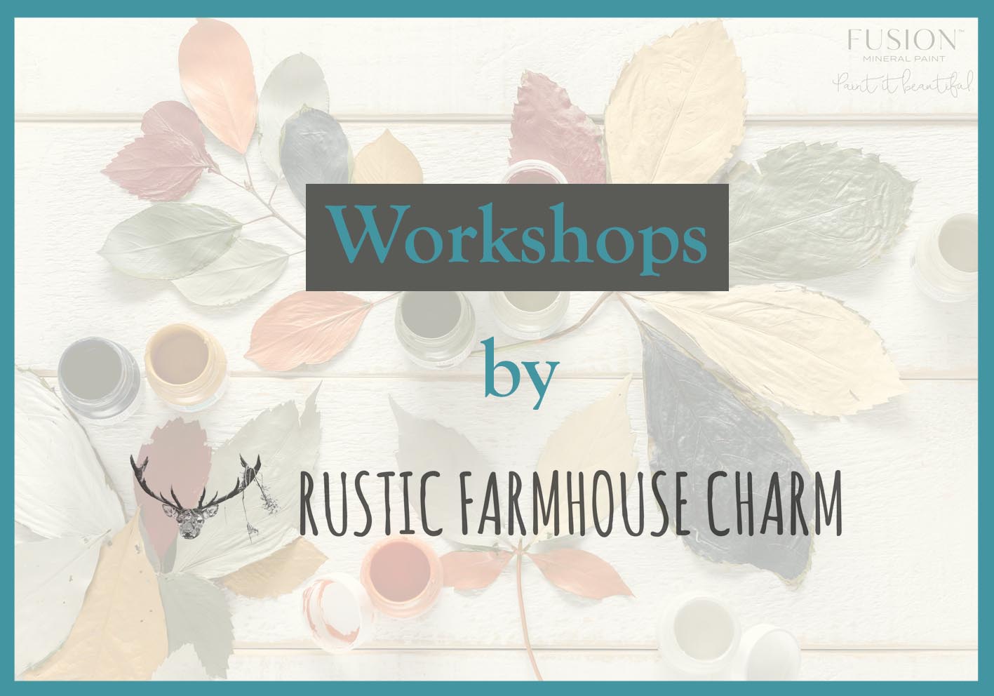 Workshops – Rustic Farmhouse Charm