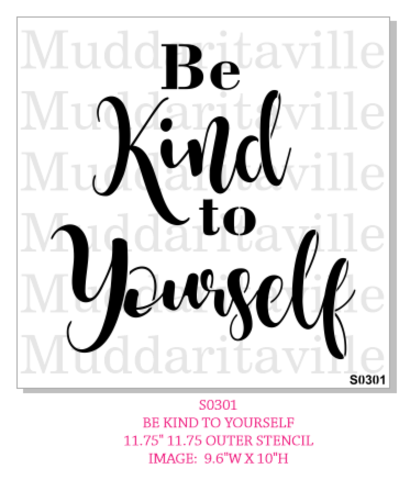 BE KIND TO YOURSELF Stencil by Muddaritaville 24.4cm x 25.4cm - Rustic Farmhouse Charm