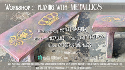 Workshop: "Playing with METALLICS!" (18 July 2020, Saturday) - Rustic Farmhouse Charm